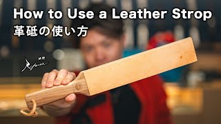 How to Use a Leather Strop
