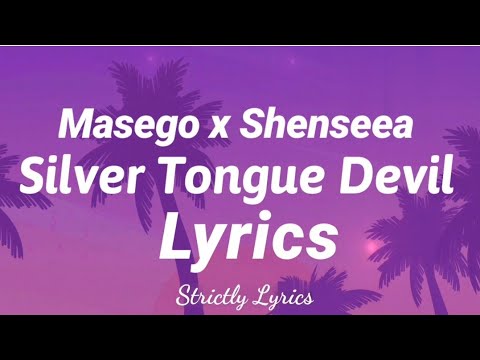 Masego x Shenseea - Silver Tongue Devil | Strictly Lyrics