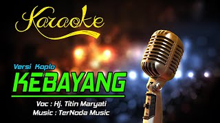 Download lagu Karaoke KEBAYANG - Hj. Titin Maryati mp3