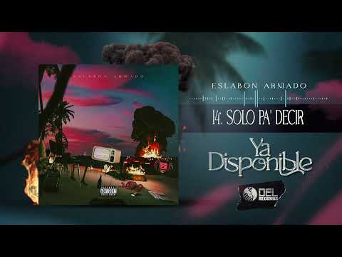 SOLO PA' DECIR - Eslabon Armado - DEL Records 2022