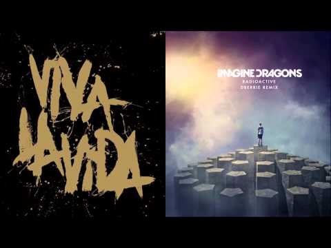 Viva La Vida meets Radio Active - Coldplay/imagine dragons Mashup
