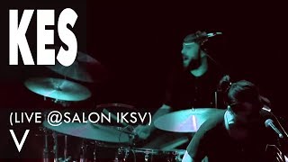 Kes - V live @ Salon IKSV