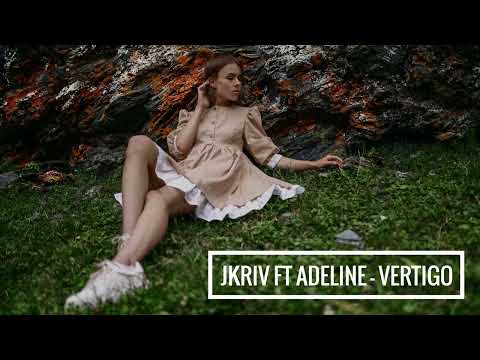 JKriv feat. Adeline - Vertigo