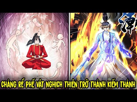 FULL BỘ | Chàng Rể Phế Vật Nghịch Thiên Trở Thành Kiếm Thánh Đế Tôn | Review Truyện Tranh
