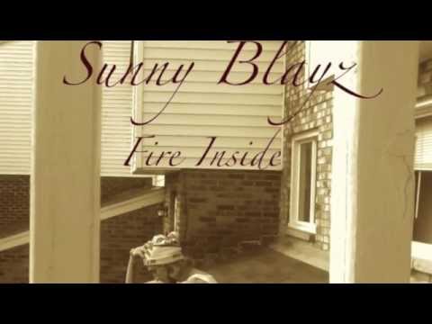 Fire Inside - Sunny Blayz (Prod. Joe Josh Beats)