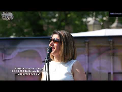 Europawahl nicht egal 11.05.2024 Dellplatz Duisburg Ensemble Aras 01