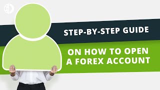 Step-by-Step Guide on How to Open a Forex Account