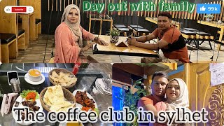 day out with my family# the coffee club in sylhet