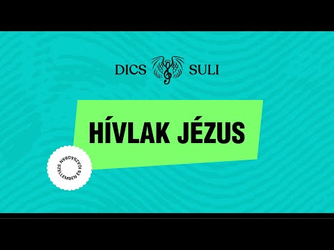 Dics-Suli 2022 - Hívlak Jézus