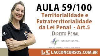 TRF 1ª Região - Direito Penal - Territorialidade e Extraterritorialidade da Lei Penal (Art.5) 59/100