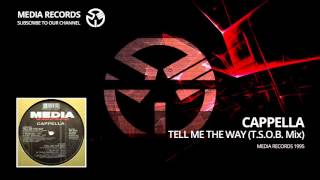 Cappella - Tell Me The Way (T.S.O.B. Mix) 1995