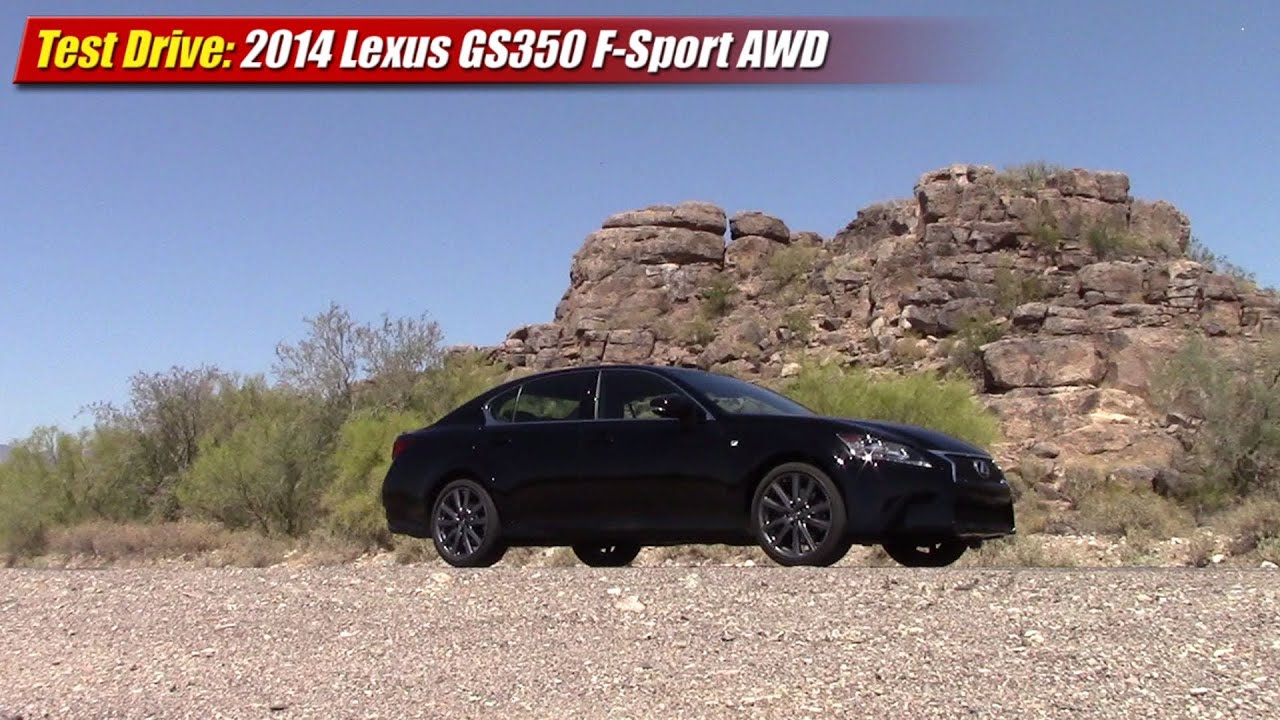 Test Drive: 2014 Lexus GS350 F-Sport AWD