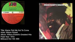 Wilson Pickett -Mama Told Me Not To Come