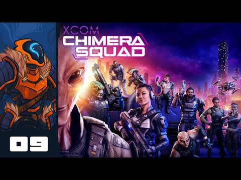 Sacred Coil: Unwound - Let's Play XCOM: Chimera Squad - PC Gameplay Part 9