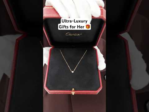 Ultra-Luxury Gifts for Her