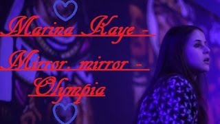 ❤ Marina Kaye - Mirror, mirror - Olympia ❤
