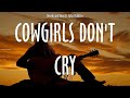 Brooks and Dunn ft  Reba McEntire ~ Cowgirls Don't Cry # lyrics