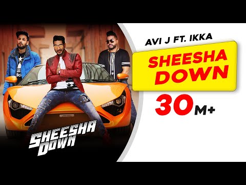 Sheesha Down | Avi J feat. Ikka | Sukh-E Musical Doctorz | New Punjabi Song