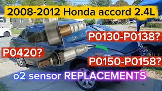 2008-2012(8th generation) Honda accord 2.4L bank 1, sensor 1 and sensor 2, o2 Sensor REPLACEMENT