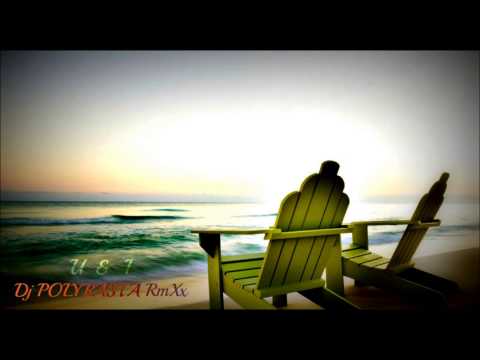 DjPOLYRASTA RmXx - U &  I