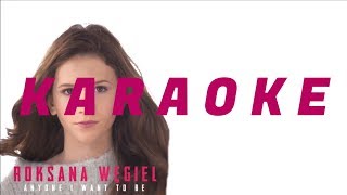 Roksana Węgiel - Anyone I Want To Be - Karaoke