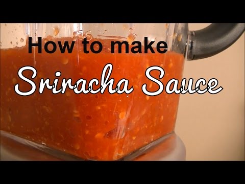 Homemade Sriracha (how to make sriracha at home) Fermented food