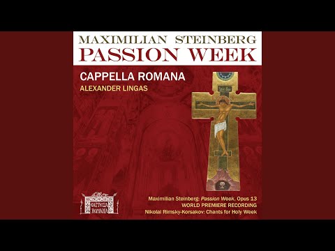 Passion Week, Op. 13: Behold, the Bridegroom Comes