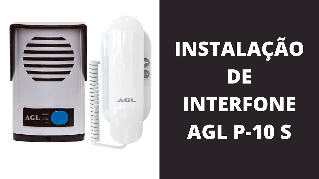 INSTALAÇÃO DE INTERFONE AGL P-10 S