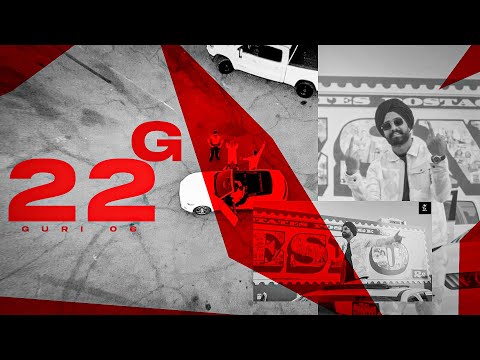 22G (Official Video) Guri 06 | Sada Kise Ne Swareya Ey Ki Bai G | Latest Punjabi Songs 2022