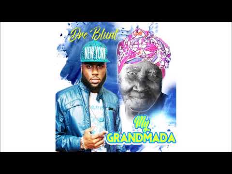 Dre Blunt -  My Grandmada (2018)