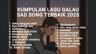 Download lagu Kumpulan lagu galau | sad song sound tiktok viral terbaik 2025 mp3