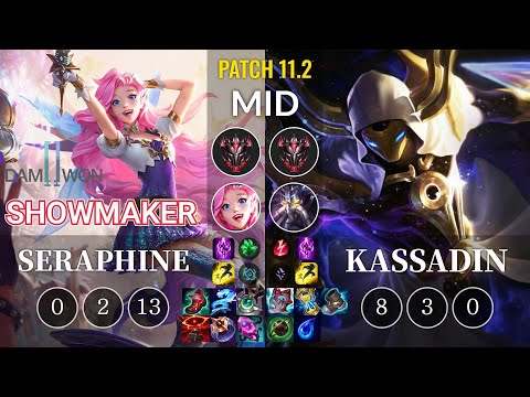 DWG ShowMaker Seraphine vs Kassadin Mid - KR Patch 11.2