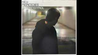 &quot;Unorchestrated &quot; - Hey Mercedes