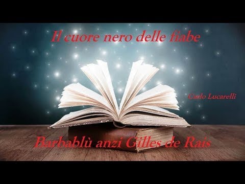 Carlo Lucarelli racconta Barbablù anzi Gilles de Rais