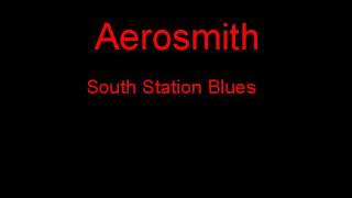Aerosmith South Station Blues + Lyrics