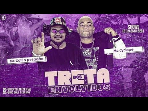MC Golf e MC Cyclope - TRETA COM OS ENVOLVIDOS ( LIRYC VÍDEO )