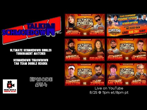 Talkin' Schmoedown #54: FOUNDING FATHERS vs KORRUPTION & THE BEGINNING OF THE SINGLES TOURNAMENT