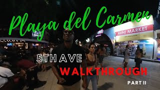 First night in Playa Del Carmen.  Walking around 5th Avenue!!! Part II
