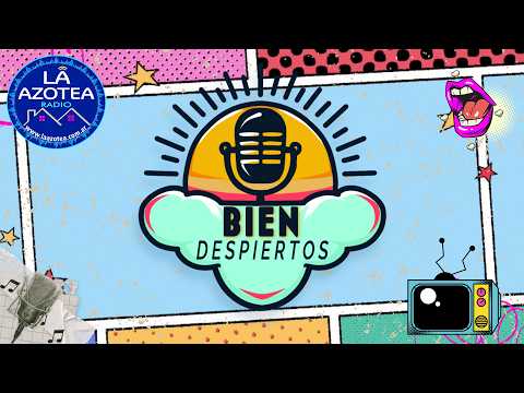 BIEN DESPIERTOS I Emisión en directo de La Azotea Radio