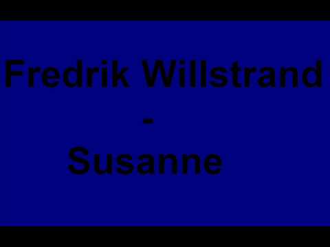 Fredrik Willstrand - Susanne