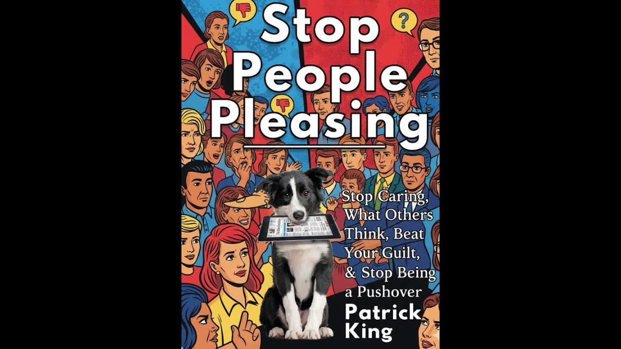 STOP PEOPLE PLEASING- BY PATRICK KING