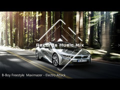 B-Boy Freestyle  Maximazer - Electro Attack ♫
