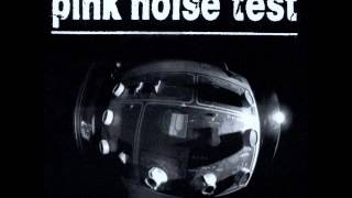 Pink Noise Test - Plasticized (Full Album)