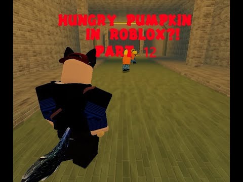 HUNGRY PUMPKIN IN ROBLOX?! PART 12