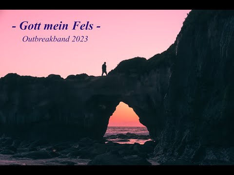 Gott mein Fels (Lyrics) - Outbreakband 2023 / Worship Lobpreis