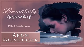 Beautifully Unfinished - Ella Henderson (Lyrics) | Francis + Mary (Frary) REIGN