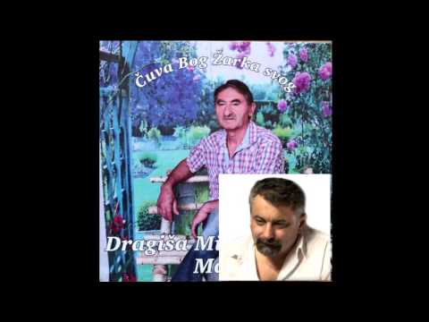 Dragisa Milosavljevic Mali - Cuva Bog Zarka svog