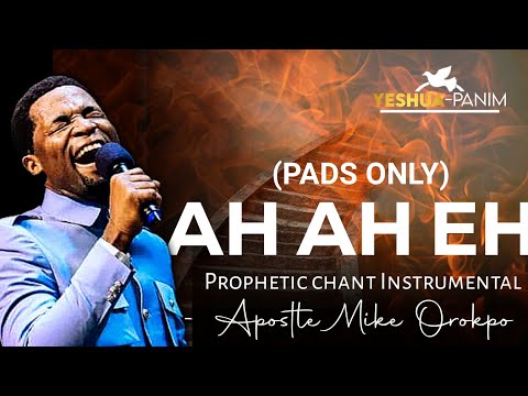 Ah ah eh | Apostle Mike Orokpo chant | Prophetic Instrumental(Pads Only)-110 BPM | Prayer chant
