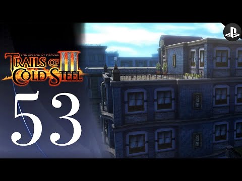 The Legend of Heroes: Trails of Cold Steel 3 - Main Story Playthrough - Part 53 (No Commentary)