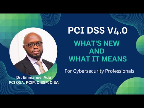 PCI DSS v4  What's New and What It Means for Cybersecurity Professionals